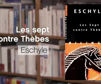 Replay La p'tite librairie - Les sept contre Thèbes - Eschyle