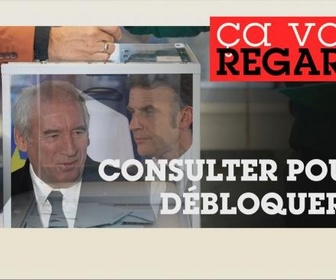 Replay Ça vous regarde - Emmanuel Macron/François Bayrou : la tentation du référendum