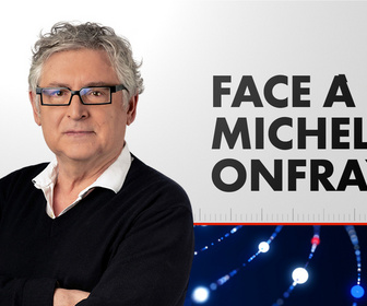 Face à Michel Onfray replay