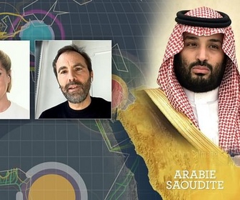 Replay Une leçon de géopolitique du Dessous des cartes - Arabie saoudite : MBS, côté pile, côté face - Antoine Vitkine