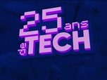 Replay Tech & Co, la quotidienne, Émission spéciale 25 ans de Tech - Jeudi 5 juin