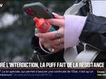 Replay BFM Première - Malgré leur interdiction, les puffs toujours vendues dans un tiers des épiceries de nuit