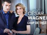 Replay César Wagner - Coup de théâtre