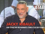 Replay Politiques, à table ! - Jacky Ribault, chef étoilé des restaurants l'Ours et de Qui plume la lune