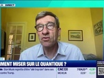 Replay Tout pour investir - Le coach : Comment miser sur le quantique ? - 11/06