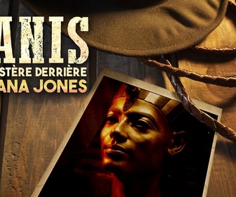Replay Tanis : le mystère derrière Indiana Jones