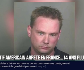 Replay 20H BFM - Un fugitif américain a été arrêté en France, 14 ans plus tard