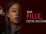 Replay Ma fille, cette inconnue - 29/08/2025