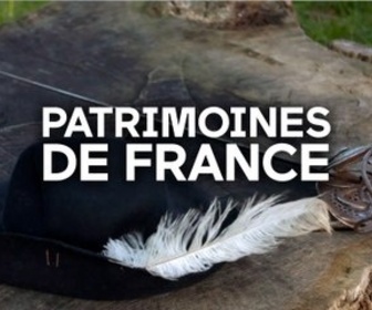 Replay Patrimoines de France - Histoires légendaires