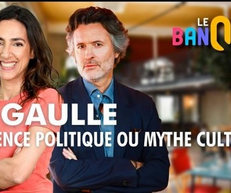 Replay Le banquet - De Gaulle référence politique ou mythe culturel ?