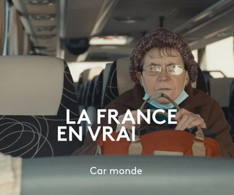 Replay La France en vrai - Car monde