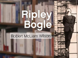 Replay La p'tite librairie - Ripley Bogle - Robert McLiam Wilson