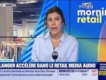 Replay Good Morning Business - Morning Retail : Boulanger accélère dans le retail media audio, par Eva Jacquot - 05/12