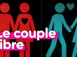 Replay Top Info - Près d'un Français sur 10 en couple libre . Et vous, ça vous tente ?