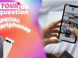 Replay Le Tour de la Question 2022 : spécial Smartphones