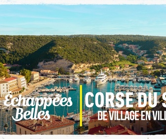 Replay Échappées belles - S16 E8 - Corse du sud, de village en village