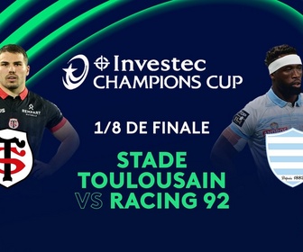 Replay Investec Champions Cup - 1/8 de finale : Stade Toulousain vs Racing 92