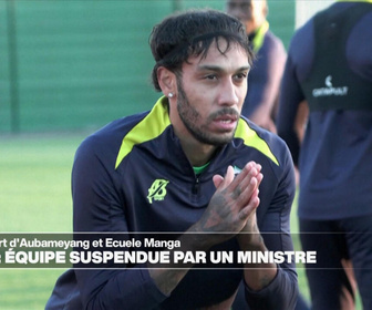 Replay Journal de l'Afrique - Gabon : l'équipe nationale de football suspendue, Aubameyang mis à l'écart
