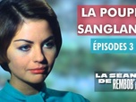 Replay Rembob'INA - La Poupée sanglante épisode 3 et 4