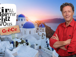Replay J'irai dormir chez vous - S3E2 - Grèce