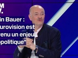 Replay BFM Politique - L'eurovision est devenu un enjeu géopolitique: l'interview intégrale d'Alain Bauer