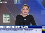 Replay Les Experts de l'immo : Hausse des taux de crédit en avril - 03/04