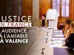 Replay Justice en France - Tribunal judiciaire de Valence : audience de règlement amiable