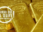 Replay Pourvu que ça dure - Ruée vers l'or : pourquoi cette flambée historique ?