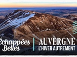 Replay Échappées belles - Auvergne, l'hiver autrement