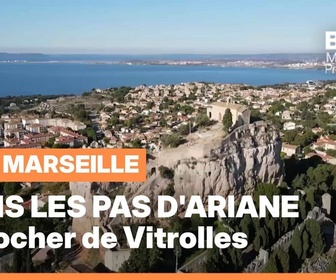 Replay Les longs formats des Locales - Dans les pas d'Ariane : Le rocher de Vitrolles