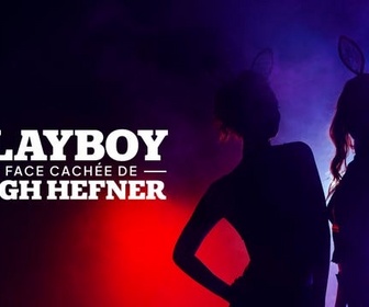 Replay Playboy : la face cachée de Hugh Hefner - 06/06/2026
