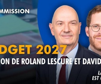 Replay La séance est ouverte ! - Budget 2027 : audition de Roland Lescure et David Amiel - 01/10/2026