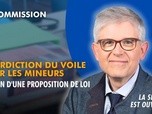 Replay La séance est ouverte ! - Interdiction du voile pour les mineurs : examen d'une proposition de loi - 14/01/2026