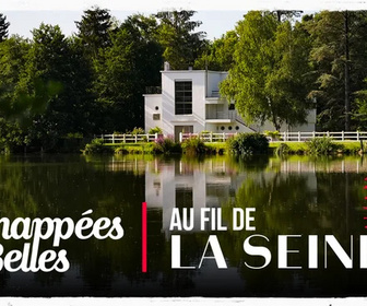 Replay Échappées belles - Au fil de la Seine