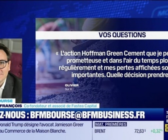 Replay BFM Bourse - Culture Bourse : L'action Hoffman Green Cement que je pensais prmoetteuse et dans l'air du temps plonge régulièrement et mes pertes affichées sont très importantes. Quelle décision prendre ? par Antoine Larigaudrie - 27/11