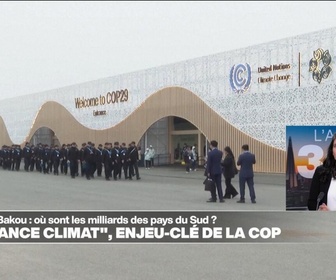 Replay Info éco - La finance climat, enjeu-clé des négociations à la COP29 de Bakou