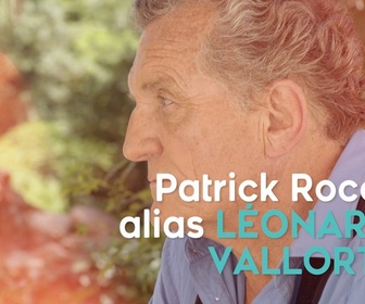 Replay Patrick Rocca, alias Léonard Vallorta : Leonard est tendre, puissant mais fragile