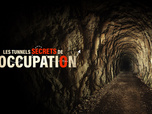 Replay Les tunnels secrets de l'occupation