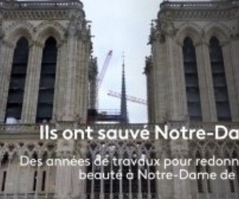 Replay france 3 Lorraine : La France en vrai - Grand Est - Ils ont sauvé Notre-Dame