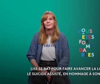 Replay Vous êtes formidables - Pays de la Loire - Lise se bat pour faire avancer la loi sur le suicide assisté, en hommage à son frère