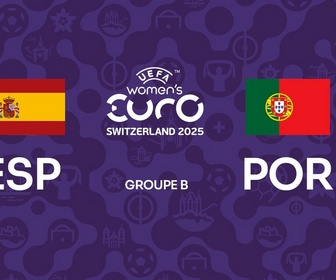 Replay UEFA Euro Féminin 2025 - Football - Euro Féminin - Espagne / Portugal