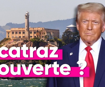 Replay Top Info - Fermée depuis 1963, D. Trump veut rénover la prison d'Alcatraz et la rouvrir