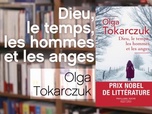 Replay La p'tite librairie - Dieu, le temps, les hommes et les anges - Olga Tokarczuk