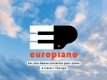 Replay Les plus beaux concertos pour piano à travers l'Europe - Europiano (1/2)