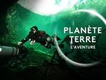 Replay Planète Terre - L'aventure