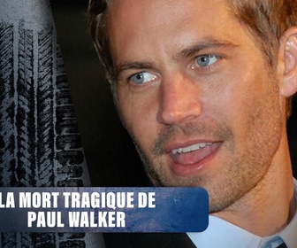 Replay Dans les secrets des films Fast & Furious - S3E5 - Episode 5: La mort tragique de Paul Walker