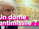 Replay Top Info - À quoi pourrait ressembler le dôme d'or voulu par Donald Trump ?