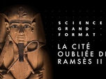 Replay Science grand format - La cité oubliée de Ramsès II