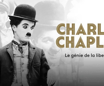 Replay Charlie Chaplin, le génie de la liberté