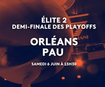 Replay Basket Élite 2, 1/2 finale des playoffs : OLB - PAU